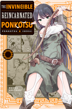 The Invincible Reincarnated Ponkotsu