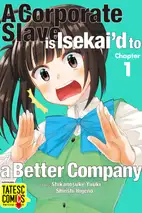 A Corporate Slave is Suddenly Isekai’d to a Better Company