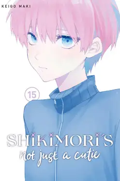 Shikimori's Not Just a Cutie 15