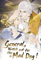 General, Watch Out For The Mad Dog!