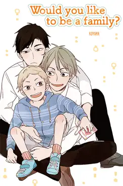 Would You Like to be a Family?