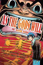 As The Gods Will: The Second Series