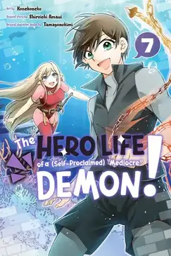 The Hero Life of a (Self-Proclaimed) Mediocre Demon! 7