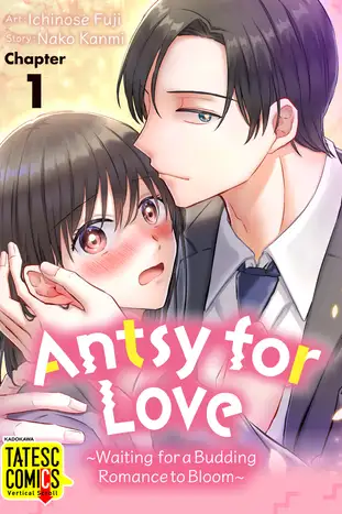 Antsy for Love ~Waiting for a Budding Romance to Bloom~