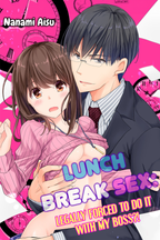 Lunch Break Sex: Legally Forced to Do It With My Boss?!