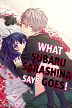 What Subaru Sarashina Says Goes!