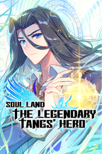 Soul Land - The Legendary Tangs' Hero
