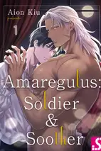 Amaregulus: Soldier & Soother