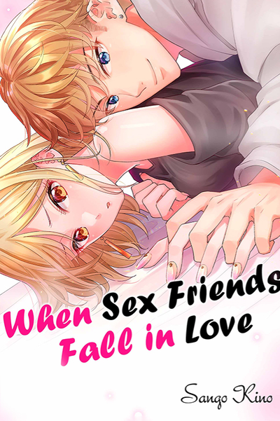 When Sex Friends Fall in Love thumbnail