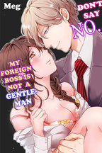 Don't Say No... My Foreign Boss is Not A Gentleman