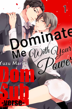 Dominate Me With Your Power －Dom/Sub-verse －