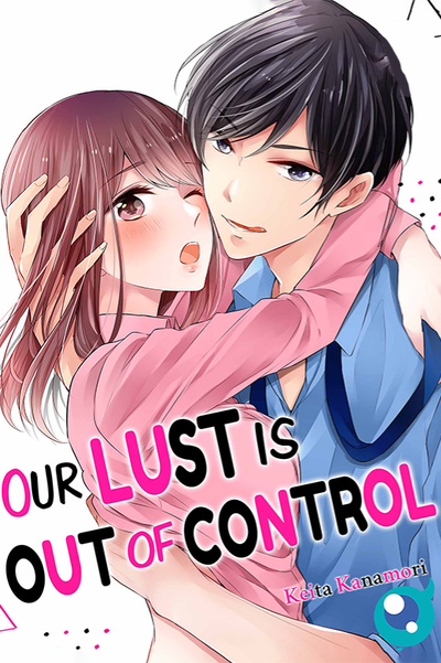 Our Lust Is Out of Control thumbnail